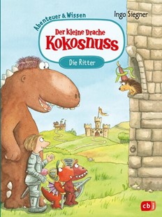 Bild von Siegner, Ingo: Der kleine Drache Kokosnuss - Abenteuer & Wissen - Die Ritter