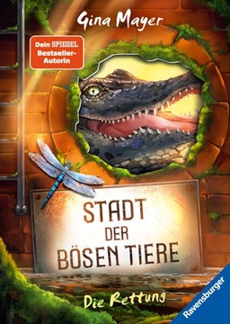 Bild von Mayer, Gina: Stadt der bösen Tiere, Band 2: Die Rettung (actionreiche 2. Staffel der Bestseller-Reihe "Internat der bösen Tiere" ab 10 Jahren)