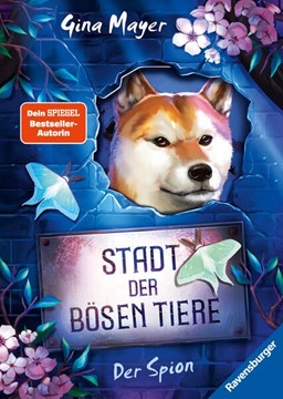 Bild von Mayer, Gina: Stadt der bösen Tiere, Band 3: Der Spion (Tier-Fantasy ab 10 Jahre von Bestseller-Autorin Gina Mayer)