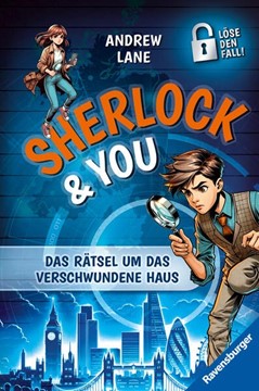 Bild von Lane, Andrew: Sherlock & You, Band 1: Das Rätsel um das verschwundene Haus. Ein Rätsel-Krimi von "Young Sherlock Holmes"-Erfolgsautor Andrew Lane!