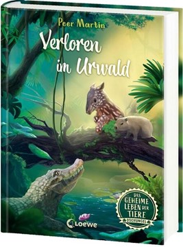 Bild von Martin, Peer: Das geheime Leben der Tiere (Dschungel) - Verloren im Urwald