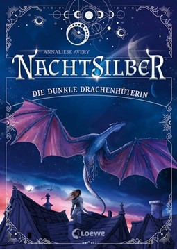 Bild von Avery, Annaliese: Nachtsilber (Band 1) - Die Dunkle Drachenhüterin