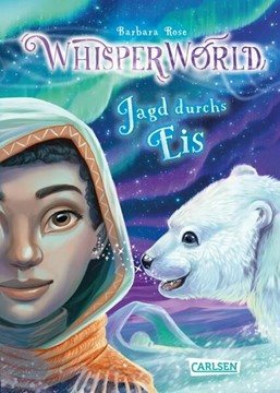 Bild von Rose, Barbara: Whisperworld 6: Jagd durchs Eis