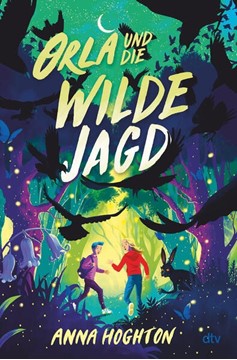 Bild von Hoghton, Anna: Orla und die Wilde Jagd