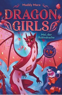 Bild von Mara, Maddy: Dragon Girls - Mei, der Rubindrache