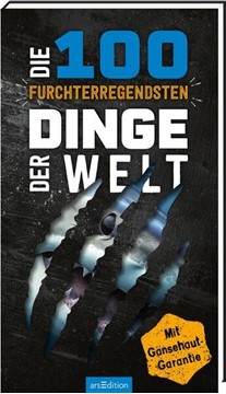 Bild von Claybourne, Anna: Die 100 furchterregendsten Dinge der Welt