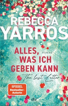 Bild von Yarros, Rebecca: Alles, was ich geben kann - The Last Letter