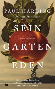 Bild von Harding, Paul: Sein Garten Eden