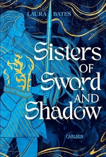 Bild von Bates, Laura: Sisters of Sword and Shadow (Sisters of Sword and Shadow 1)