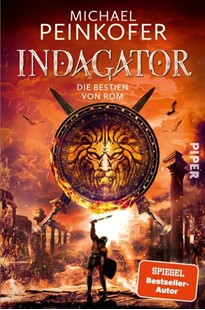 Bild von Peinkofer, Michael: Indagator - Die Bestien von Rom