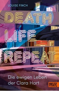 Bild von Finch, Louise: Death. Life. Repeat