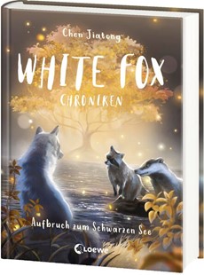 Bild von Chen, Jiatong: White Fox Chroniken (Band 2) - Aufbruch zum Schwarzen See