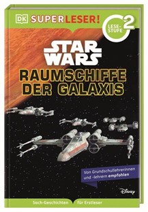 Bild von Kosara, Tori: SUPERLESER! Star Wars? Raumschiffe der Galaxis