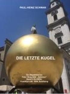 Bild von Schwan, Paul-Heinz: Die Letzte Kugel (eBook)