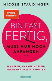 Bild von Staudinger, Nicole: Bin fast fertig, muss nur noch anfangen