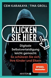 Bild von Karakaya, Cem: Klicken Sie hier - Digitale Selbstverteidigung leichtgemacht