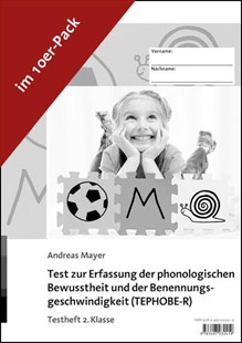 Bild von Mayer, Andreas: Test zur Erfassung der phonologischen Bewusstheit und der Benennungsgeschwindigkeit (TEPHOBE-R)