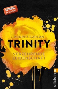 Bild von Carlan, Audrey: Trinity - Verzehrende Leidenschaft (Die Trinity-Serie 1)