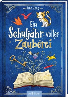 Bild von Zang, Tina: Ein Schuljahr voller Zauberei (Ein Schuljahr voller Zauberei 1)