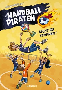 Bild von Nikoleit, Julia: Die Handball-Piraten (Band 2) - Nicht zu stoppen!