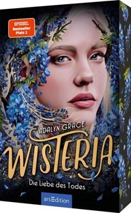 Bild von Grace, Adalyn: Wisteria - Die Liebe des Todes (Belladonna 3)