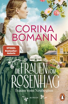 Bild von Bomann, Corina: Die Frauen vom Rosenhag. Traum vom Neubeginn