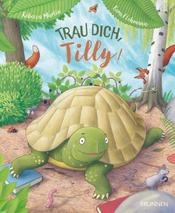 Bild von Martin, Rebecca: Trau dich, Tilly!