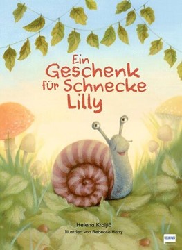 Bild von Helena Kraljic: Ein Geschenk für Schnecke Lilly