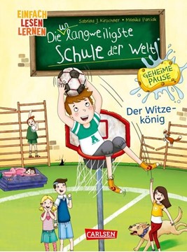 Bild von Kirschner, Sabrina J.: Die unlangweiligste Schule der Welt. Geheime Pause 2: Der Witzekönig