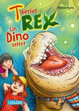 Bild von Fuchs, Florian: Tiberius Rex 3: Ein Dino zeltet