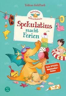 Bild von Goldfarb, Tobias: Spekulatius, der Weihnachtsdrache. Spekulatius macht Ferien