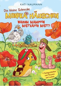 Bild von Naumann, Kati: Die kleine Schnecke Monika Häuschen 7: Warum mampfen Mistkäfer Mist?