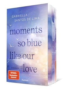 Bild von Santos de Lima, Gabriella: Moments so blue like our love (Blue Eternity 1)