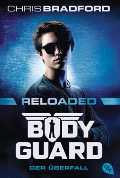 Bild von Bradford, Chris: Bodyguard Reloaded - Der Überfall