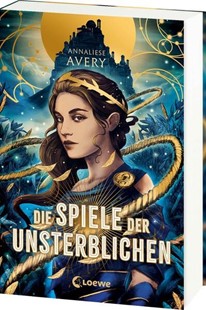 Bild von Avery, Annaliese: Die Spiele der Unsterblichen