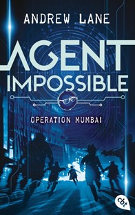 Bild von Lane, Andrew: AGENT IMPOSSIBLE - Operation Mumbai