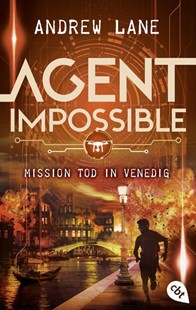 Bild von Lane, Andrew: AGENT IMPOSSIBLE - Mission Tod in Venedig