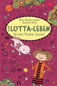 Bild von Pantermüller, Alice: Mein Lotta-Leben (21). Sei kein Trottel, Axolotl