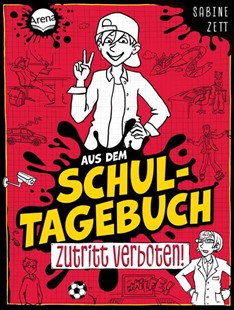 Bild von Zett, Sabine: Aus dem Schultagebuch (1). Zutritt verboten!