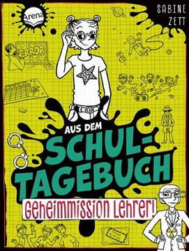 Bild von Zett, Sabine: Aus dem Schultagebuch (2). Geheimmission Lehrer!