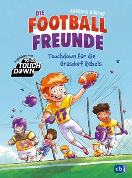 Bild von Hüging, Andreas: Die Football-Freunde - Touchdown für die Grasdorf Rebels