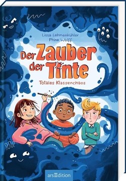 Bild von Lehmenkühler, Lissa: Der Zauber der Tinte - Totales Klassenchaos