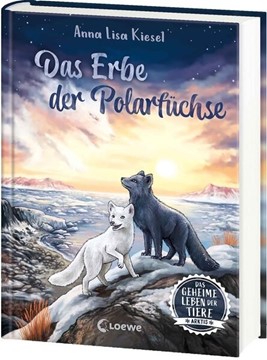 Bild von Kiesel, Anna Lisa: Das geheime Leben der Tiere (Arktis) - Das Erbe der Polarfüchse