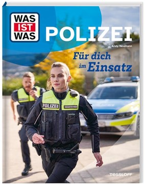 Bild von Neumann, Andy: WAS IST WAS Polizei. Für dich im Einsatz