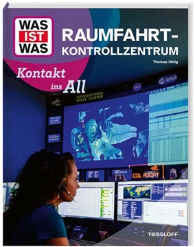 Bild von Thomas Uhlig: WAS IST WAS Raumfahrtkontrollzentrum. Kontakt ins All