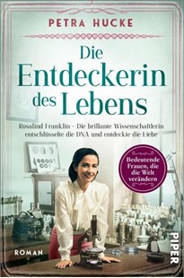 Bild von Hucke, Petra: Die Entdeckerin des Lebens