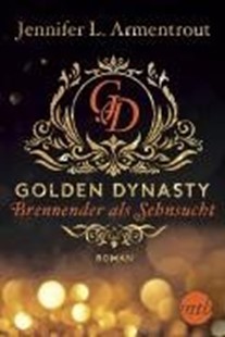 Bild von Armentrout, Jennifer L.: Golden Dynasty - Brennender als Sehnsucht (eBook)